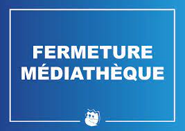 Image for Fermeture médiathèque